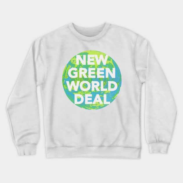 New Green World Deal Crewneck Sweatshirt by BrownWoodRobot